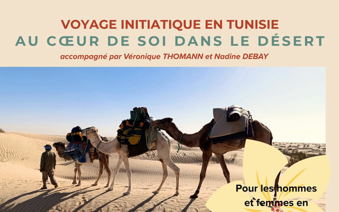 Voyage initiatique “au coeur de soi dans le désert ”
